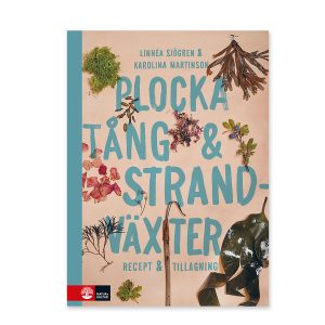 Plocka tång & strandväxter : recept och tillagning