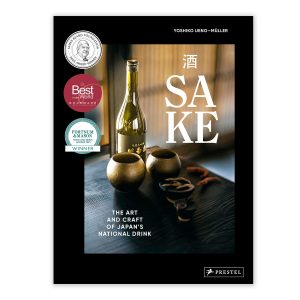 Sake – The Art and Craft of Japan’s National Drink